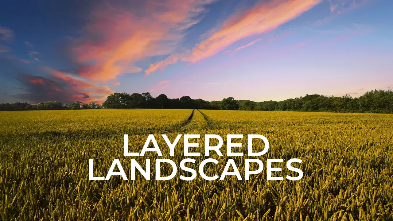 Layered Landscapes